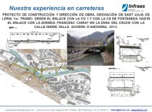 Proyecto constructivo y Dirección de obra. Desviación de Sant Julià de Lòria 1er. Tramo: desde el enlace con la CG-1 y con la CS de Fontaneda hasta el enlace con la avenida Francesc Cairat en la zona del cruce con la calle Isidre Valls