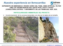 EXPEDIENTE DE EMERGENCIA GRAVES DAÑOS DEL TÚNEL 98BIS ARTIFICIAL VÍA PAR LÍNEA 200. MADRID-BARCELONA SANTS PP.KK. 650/277- 650/607 (CONSULTORIA,CONTROL Y SEGUIMIENTO DE LOS TRABAJOS)