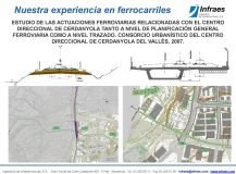 ESTUDIO DE LAS ACTUACIONES FERROVIARIAS RELACIONADAS CON EL CENTRO DIRECCIONAL DE CERDANYOLA TANTO A NIVEL DE PLANIFICACIÓN GENERAL FERROVIARIA COMO A NIVEL TRAZADO