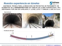 ASISTENCIA TÉCNICA PARA LA REDACCIÓN DE PROYECTOS DE TRATAMIENTO DE ELEMENTOS DE LA INFRAESTRUCTURA EN TÚNELES DE LA RED CONVENCIONAL (RC) GESTIONADA POR ADIF EN CATALUNYA,11 LOTES, LOTE 11 TÚNELES 2