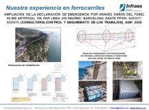 AMPLIACIÓN DE LA DECLARACIÓN DE EMERGENCIA POR GRAVES DAÑOS DEL TÚNEL 98 BIS ARTIFICIAL VÍA PAR LÍNEA 200 MADRID- BARCELONA SANTS PP.KK. 650/277-650/670. (CONSULTORIA,CONTROL Y SEGUIMIENTO DE LOS TRABAJOS)